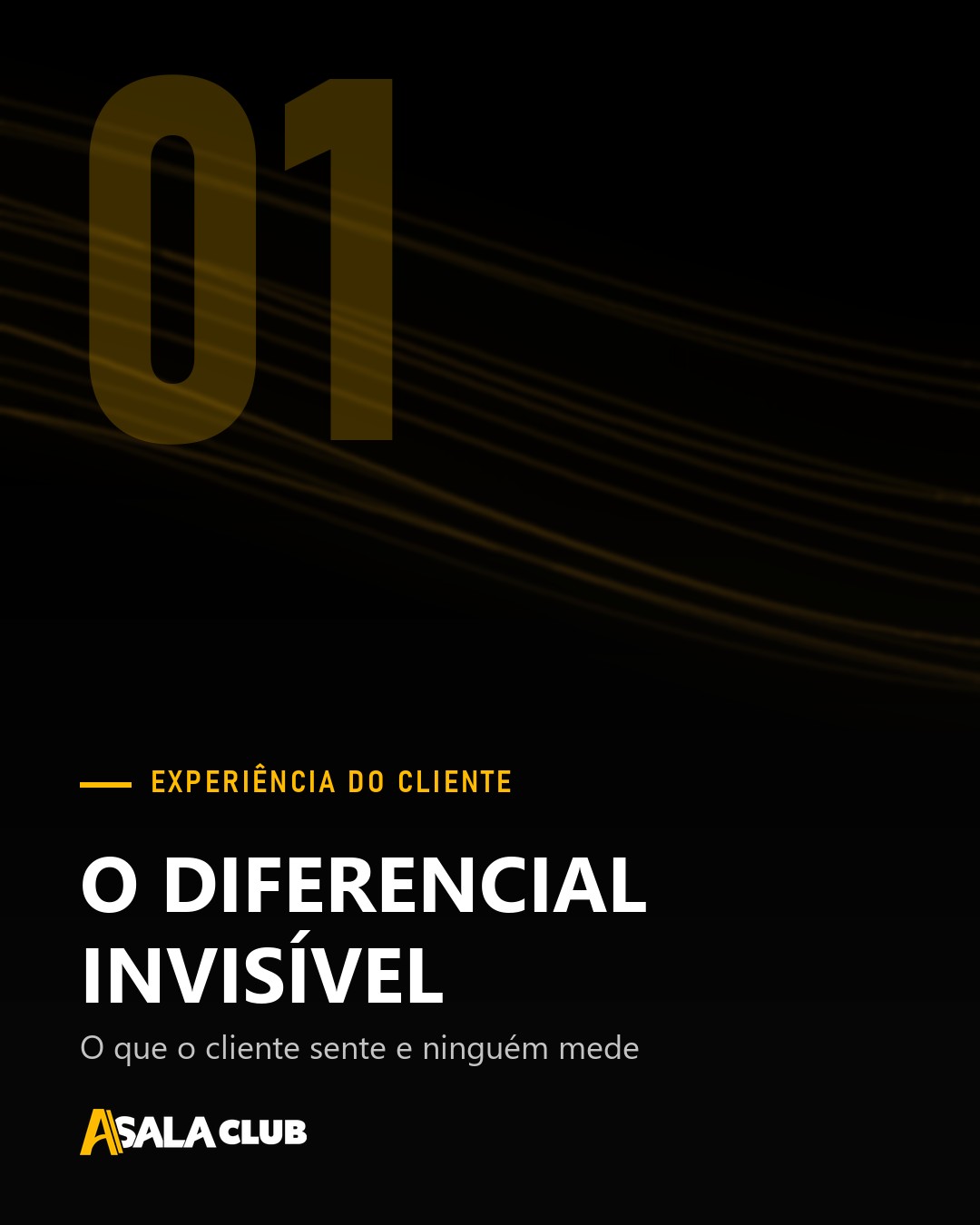 Aula 01: Experiência do cliente: o diferencial invisível